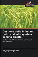 Gestione delle infestanti nel riso di alta quota a semina diretta (Italian Edition) 620324466X Book Cover