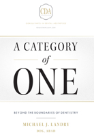 A Category of One: Beyond The Boundaries of Dentistry 1599329743 Book Cover