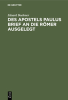 Des Apostels Paulus Brief an die R�mer ausgelegt 3112434390 Book Cover