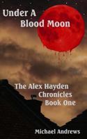 Under A Blood Moon 1494399733 Book Cover