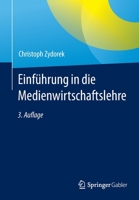 Einführung in die Medienwirtschaftslehre (German Edition) 3658400889 Book Cover