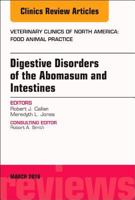 Digestive Disorders in Ruminants, an Issue of Veterinary Clinics of North America: Food Animal Practice, Volume 34-1 0323581781 Book Cover