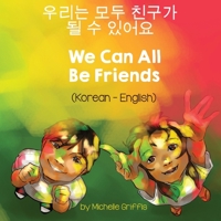 We Can All Be Friends 1636850448 Book Cover