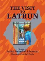 The Visit to Latrun 145756338X Book Cover