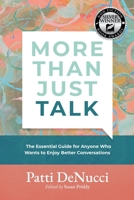 More Than Just Talk: The Essential Guide for Anyone Who Wants to Enjoy Better Conversations 0983546150 Book Cover