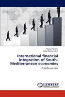 International financial integration of South-Mediterranean economies: A bird's-eye view 3843351791 Book Cover