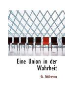 Eine Union in der Wahrheit 0469750839 Book Cover