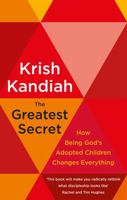 The Greatest Secret: How being God's adopted children changes everything 1529374987 Book Cover