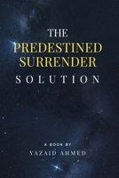 The Predestined Surrender Solution B0DTGGMZ5B Book Cover