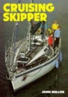 Cruising: A Skipper's Guide 1898660662 Book Cover