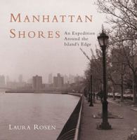 Manhattan Shores : An Expedition Around Manhattan Island 050054221X Book Cover