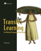 Transfer Learning for Natural Language Processing 1617297267 Book Cover