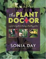 The Plant Doctor: A Practical Guide to Having a Healthy Garden 1552637379 Book Cover
