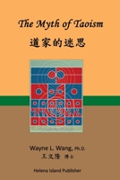 The Myth of Taoism: Recovering Laozi's Philosophy B08M7J3T57 Book Cover