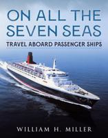 On All the Seven Seas : Travel Aboard Passenger Ships 1781559481 Book Cover