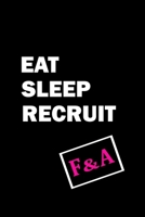 Eat Sleep Recruit Finance & Accounting Gift Notebook: Office Lined Blank Notebook Journal, 120-page Blank Lined Journal, 6 x 9 inches 1708194592 Book Cover