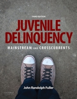 Juvenile Delinquency: Mainstream and Crosscurrents 0199859744 Book Cover