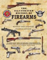 The Illustrated History of Firearms: Revised and Updated Second Edition 1510706941 Book Cover