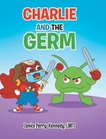 Charlie and the Germ 1636306683 Book Cover