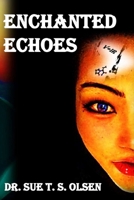 ENCHANTED ECHOES B0CLJWFP6F Book Cover