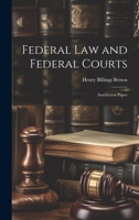 Federal Law and Federal Courts; Instruction Paper 1022242393 Book Cover