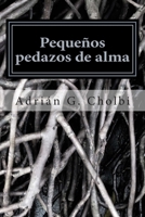 Peque�os pedazos de alma 1500798029 Book Cover