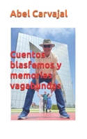 Cuentos blasfemos y memorias vagabundas 179742307X Book Cover