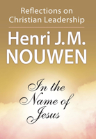 In the Name of Jesus: Reflections on Christian Leadership 0824512596 Book Cover