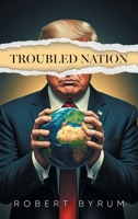Troubled Nation B0FKQLNHRP Book Cover