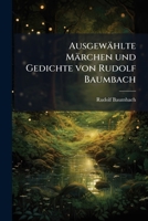 Ausgewählte Märchen und Gedichte von Rudolf Baumbach 1247860779 Book Cover