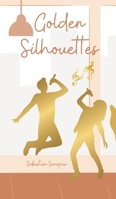 Golden Silhouettes B0DPR3CMP3 Book Cover