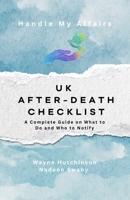 UK After-Death Checklist - A Complete Guide on What to Do and Who to Notify B0H3MGH3WC Book Cover