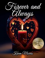 Forever And Always: An Adult Coloring Book Gift B0BSWZTGB6 Book Cover