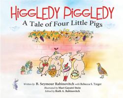 Higgledy Piggledy: A Tale of Four Little Pigs 0988747405 Book Cover