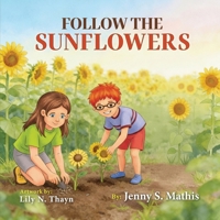 Follow the Sunflowers B0GV8X5RW7 Book Cover