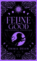 Feline Good: The Caturday Collection: A Fated Mates Romance 1088122175 Book Cover