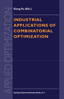 Industrial Applications of Combinatorial Optimization 1441947973 Book Cover