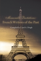 Memorable Quotations: French Writers of the Past 0595153704 Book Cover