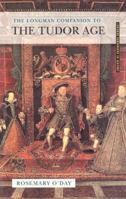 The Longman Companion To The Tudor Age (Longman Companions to History) 0582067243 Book Cover