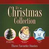 My Christmas Collection: Three Favorite Stories 1400308437 Book Cover