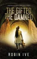 The Gifted. The Damned. 1523226021 Book Cover