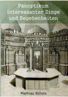 Panoptikum interessanter Dinge und Begebenheiten 3743117274 Book Cover