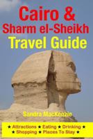 Cairo & Sharm el-Sheikh Travel Guide: Attractions, Eating, Drinking, Shopping & Places To Stay 1500535478 Book Cover