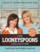 Looneyspoons: Low-Fat Food Made Fun! 096806311X Book Cover