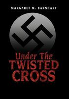 Under The Twisted Cross 1453572422 Book Cover