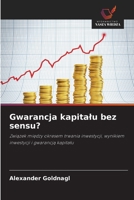 Gwarancja kapitalu bez sensu? (Polish Edition) 6202329351 Book Cover