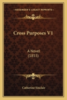Cross Purposes V1: A Novel 1164615335 Book Cover