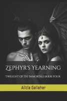 Zephyr's Yearning (Twilight of the Immortals) B0FH25Y2KQ Book Cover