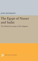 The Egypt of Nasser and Sadat: The Political Economy of Two Regimes (Princeton Studies on the Near East) 0691101477 Book Cover