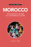 Morocco - Culture Smart!: The Essential Guide to Customs Culture 1787023044 Book Cover